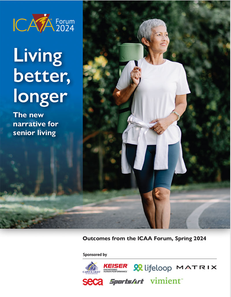 ICAA Forum April 2024: Living better, longer: The new narrative for senior living